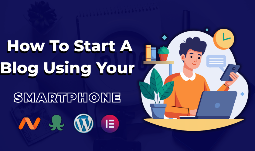 Feature image for How to Start a Blog Using Your Smartphone